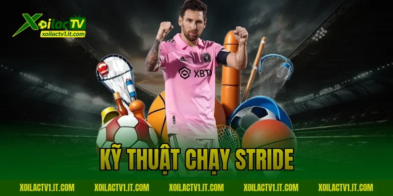 kỹ thuật chạy stride